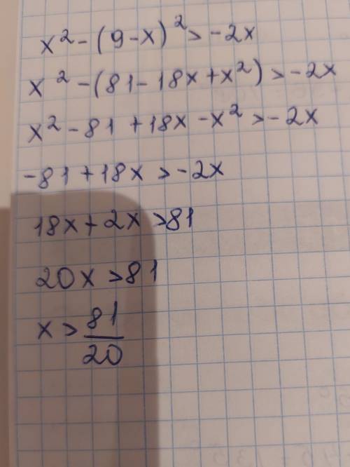 X²- (9-x)² > - 2x;