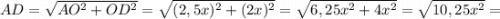 AD = \sqrt{AO^{2} + OD^{2}} = \sqrt{(2,5x)^{2} + (2x)^{2}} = \sqrt{6,25x^{2} + 4x^{2} }=\sqrt{10,25x^{2} } =