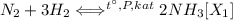 N_2+3H_2 \Longleftrightarrow^{t ^{ \circ}, P, kat}2NH_3[X_1]