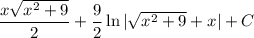 \dfrac{x\sqrt{x^2+9}}{2}+\dfrac{9}{2}\ln{|\sqrt{x^2+9}+x}|}+C