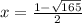 x = \frac{1 - \sqrt{165} }{2}