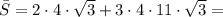 \bar{S} = 2\cdot 4\cdot\sqrt{3} + 3\cdot 4\cdot 11\cdot\sqrt{3} =