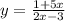 y = \frac{1 + 5x}{2x - 3}