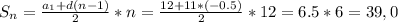 S_n=\frac{a_1+d(n-1)}{2}*n=\frac{12+11*(-0.5)}{2}*12=6.5*6=39,0