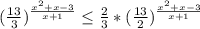 (\frac{13}{3} )^{\frac{x^{2}+ x-3}{x+1} }\leq \frac{2}{3}* (\frac{13}{2} )^{\frac{x^{2} +x-3}{x+1} }