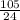 \frac{105}{24}