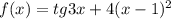 f(x)=tg3x+4(x-1)^2