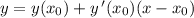 y=y(x_0)+y\, '(x_0)(x-x_0)