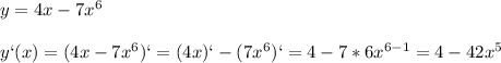 y=4x-7x^6y`(x)=(4x-7x^6)`=(4x)`-(7x^6)`=4-7*6x^{6-1}=4-42x^5
