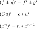 (f\pm g)`=f`\pm g`(Cu)`=c*u`(x^n)`=n*x^{n-1}