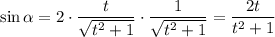 \sin{\alpha}=2\cdot\dfrac{t}{\sqrt{t^2+1}}\cdot\dfrac{1}{\sqrt{t^2+1}}=\dfrac{2t}{t^2+1}