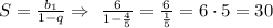 S = \frac{b_1}{1 - q}\Rightarrow~ \frac{6}{1 - \frac{4}{5} } = \frac{6}{ \frac{1}{5} } = 6 \cdot5 = 30