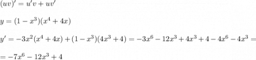 (uv)'=u'v+uv'y=(1-x^3)(x^4+4x)y'=-3x^2(x^4+4x)+(1-x^3)(4x^3+4)=-3x^6-12x^3+4x^3+4-4x^6-4x^3==-7x^6-12x^3+4