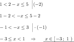 1 < 2-x\leq 5\ \ \Big|(-2)1-2 < -x\leq 5-2-1 < -x\leq 3\ \ \Big|\cdot (-1)-3\leq x < 1\ \ \ \Rightarrow \ \ \ \ \underline {\ x\in [\, -3\, ;\ 1\ )\ }