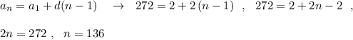 a_{n}=a_1+d(n-1)\ \ \ \to \ \ 272=2+2\, (n-1)\ \ ,\ \ 272=2+2n-2\ \ ,2n=272\ ,\ \ n=136
