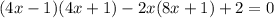 (4x-1)(4x+1)-2x(8x+1)+2=0