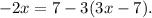 - 2x = 7 - 3(3x - 7).