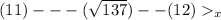 (11)---(\sqrt{137} ) -- (12) _x