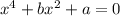 x^4+bx^2+a=0