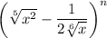 \bigg(\sqrt[5]{x^2}-\dfrac{1}{2\sqrt[6]{x}}\bigg)^n