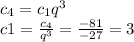 c_{4} =c_{1} q^{3} \\c1=\frac{c_{4} }{q^{3} } =\frac{-81}{-27} =3