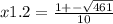 x1.2 = \frac{1 + - \sqrt{461} }{10}