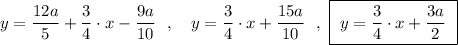 y=\dfrac{12a}{5}+\dfrac{3}{4}\cdot x-\dfrac{9a}{10}\ \ ,\ \ \ y=\dfrac{3}{4}\cdot x+\dfrac{15a}{10}\ \ ,\ \boxed{\ y=\dfrac{3}{4}\cdot x+\dfrac{3a}{2}\ }