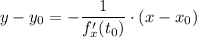 y-y_0=-\dfrac{1}{f'_x(t_0)}\cdot (x-x_0)