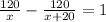 \frac{120}{x} - \frac{120}{x+20} = 1