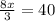 \frac{8x}{3}=40