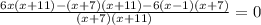 \frac{6x(x+11)-(x+7)(x+11)-6(x-1)(x+7)}{(x+7)(x+11)}=0
