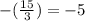 - ( \frac{15}{3} ) = - 5