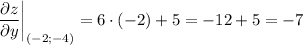 \dfrac{\partial z}{\partial y} \bigg|_{ (-2;-4)} = 6 \cdot (-2) + 5= -12 + 5 = -7