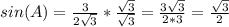 sin(A) = \frac{3}{2\sqrt{3}}*\frac{\sqrt{3}}{\sqrt{3}} = \frac{3\sqrt{3}}{2*3} = \frac{\sqrt{3}}{2}