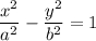 \displaystyle \frac{x^2}{a^2} -\frac{y^2}{b^2} =1