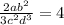 \frac{2ab^2}{3c^2d^3} =4\\
