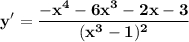 \displaystyle\bf y'=\frac{-x^4-6x^3-2x-3}{(x^3-1)^2}