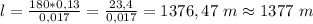 l = \frac{180 * 0,13}{0,017} = \frac{23,4}{0,017} = 1376,47 \ m \approx 1377 \ m