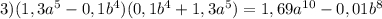 3) (1,3a^{5} -0,1b^{4} )(0,1b^{4} +1,3a^{5} )=1,69a^{10} -0,01b^{8}