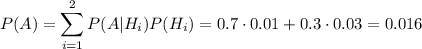P(A)=\displaystyle \sum^2_{i=1}P(A|H_i)P(H_i)=0.7\cdot 0.01+0.3\cdot 0.03=0.016