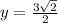 y=\frac{3\sqrt{2} }{2}