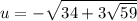 u=-\sqrt{34+3\sqrt{59}}