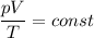 \displaystyle \frac{pV}{T}=const