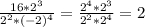 \frac{16*2^{3} }{2^{2}*(-2)^{4} } =\frac{2^{4}*2^{3} }{2^{2}*2^{4} }=2