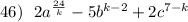 46)\ \ 2a^{\frac{24}{k}}-5b^{k-2}+2c^{7-k}