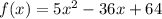 f(x)=5x^2-36x+64