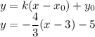 y=k(x-x_0)+y_0\\y=-\dfrac 43(x-3)-5