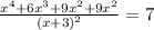\frac{x^{4} + 6x^{3} +9x^{2}+9x^{2} }{(x+3)^{2} } = 7