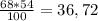 \frac{68*54}{100} =36,72