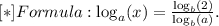 [*] Formula: \log_{a} (x) =\frac{ \log_{b} (2) }{ \log_{b} (a) }.